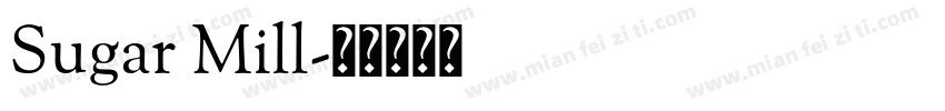Sugar Mill字体转换